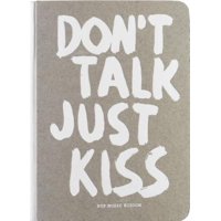 Don't Talk Just Kiss : Pop Music Wisdom, Love Edition