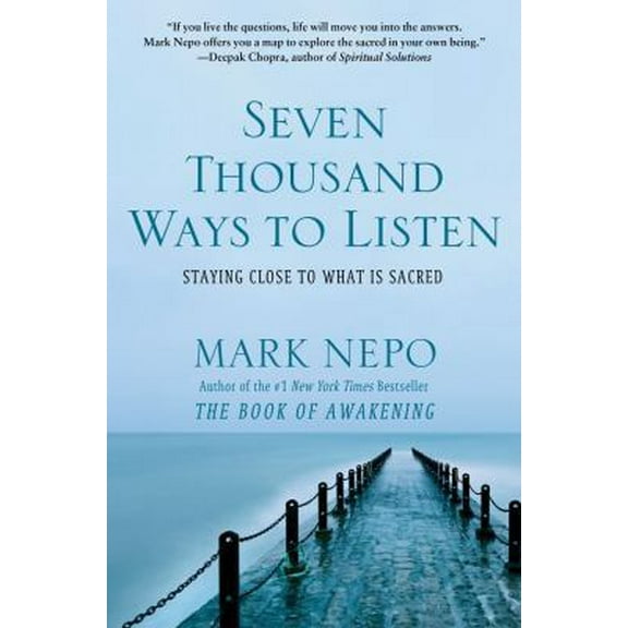 Pre-Owned Seven Thousand Ways to Listen: Staying Close to What is Sacred (Hardcover) 145167466X 9781451674668