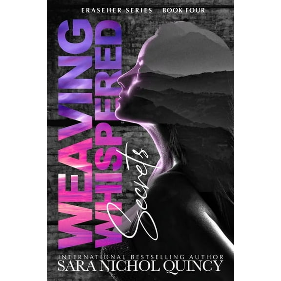 The Eraseher Weaving Whispered Secrets, Book 4, (Paperback)