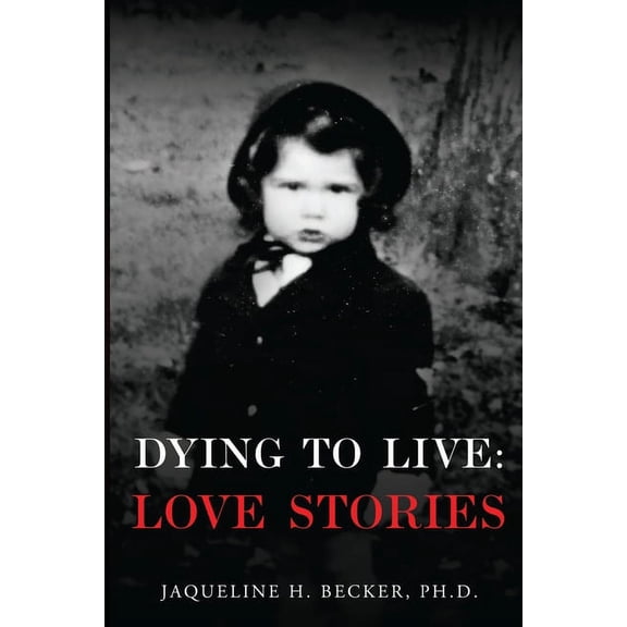 Dying To Live: Love Stories, (Paperback)