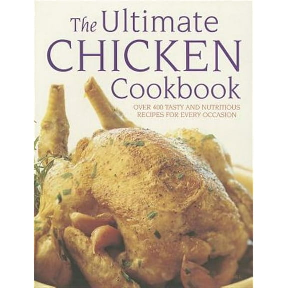 The Ultimate Chicken Cookbook (Paperback)