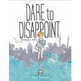 thumbnail image 1 of Pre-Owned Dare to Disappoint: Growing Up in Turkey (Paperback) 0374316988 9780374316983, 1 of 1