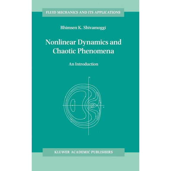 Fluid Mechanics and Its Applications Nonlinear Dynamics and Chaotic Phenomena: An Introduction, Book 42, (Hardcover)