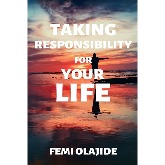 Take Responsibility for your life, (Paperback)