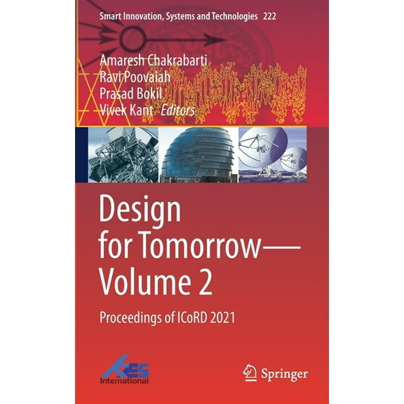 Smart Innovation, Systems and Technologi Design for Tomorrow--Volume 2: Proceedings of Icord 2021, Book 222, (Hardcover)