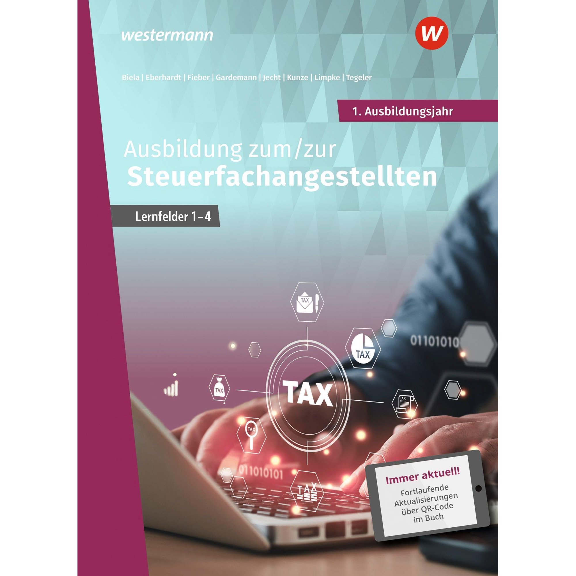 Tobias Fieber Marcel Kunze Ausbildung zum/zur Steuerfachangestellten: 1. Ausbildung (Paperback)