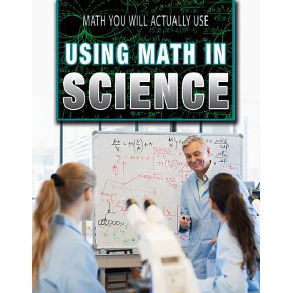 Pre-Owned Math You Will Actually Use: Using Math in Science (Other)
