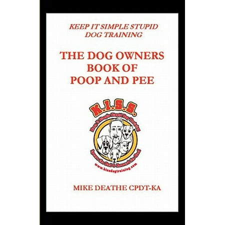 Dog Not Pooping - THE DOG OWNER'S BOOK OF POOP AND PEE!! - eBook