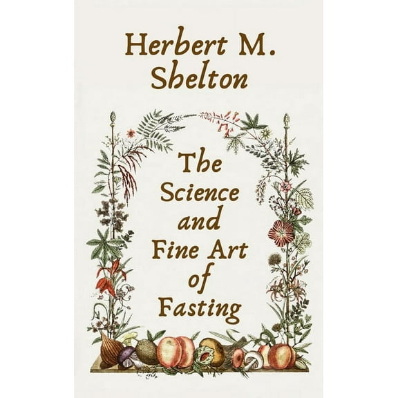 Science and Fine Art of Fasting Hardcover (Hardcover)