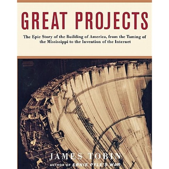 Pre-Owned Great Projects : The Epic Story of the Building of America, from th (Paperback)