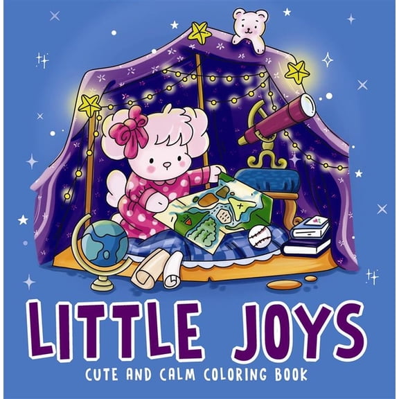 Little Joys- Cute and Calm Coloring Book: Cute & Cozy Coloring Book for All Ages Illustrations for Mindfulness & Art The, (Paperback)
