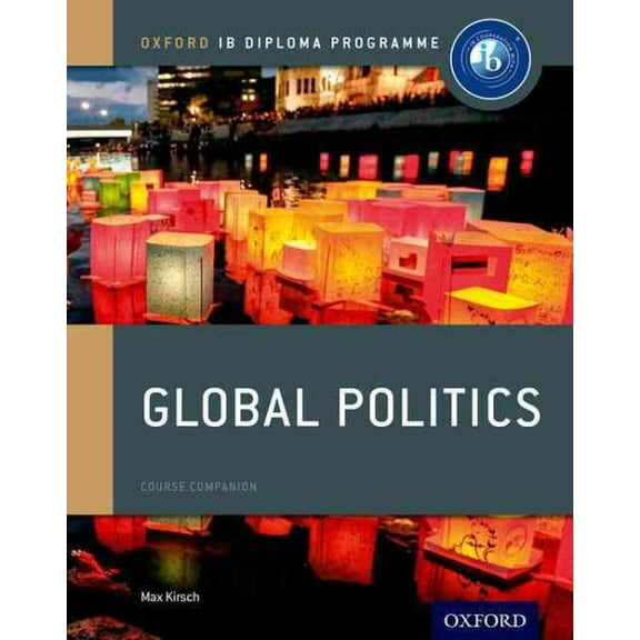 Pre-Owned IB Global Politics Course Book: Oxford IB Diploma Programme: Oxford IB Diploma Programme, Course Companion Paperback