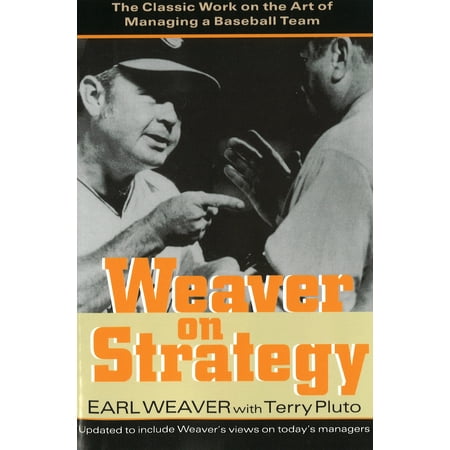 - Weaver on Strategy : The Classic Work on the Art of Managing a Baseball Team