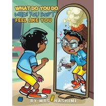 What Do You Do When You Don't Feel Like You, (Paperback)