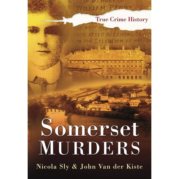 Sutton True Crime History: Somerset Murders (Paperback)