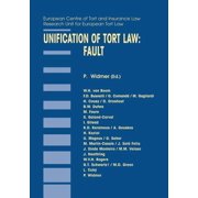 Principles of European Tort Law Set Unification of Tort Law: Fault, (Hardcover)