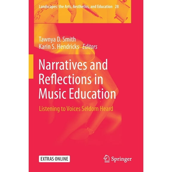 Landscapes: The Arts, Aesthetics, and Ed Narratives and Reflections in Music Education: Listening to Voices Seldom Heard, Book 28, (Paperback)