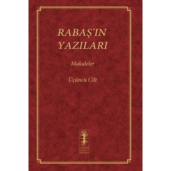 Rabaş RabaŞ'in Yazilari - Makaleler: Üçüncü Cilt, Book 3, (Paperback)