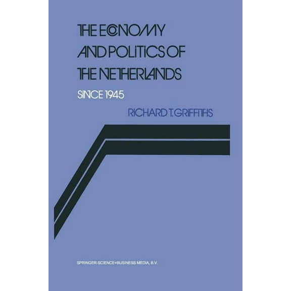 The Economy and Politics of the Netherlands Since 1945, (Paperback)