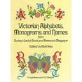 thumbnail image 2 of Dover Crafts: Embroidery & Needlepoint Victorian Alphabets, Monograms and Names for Needleworkers: From Godey's Lady's Book, (Paperback), 2 of 3