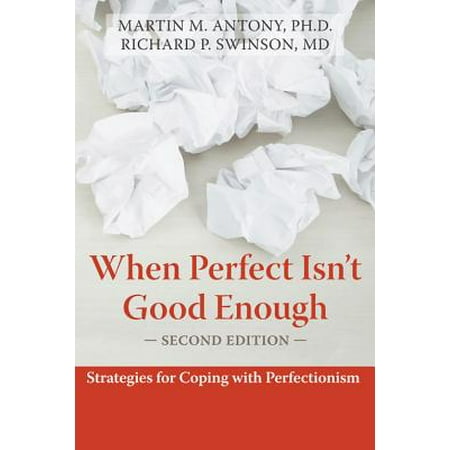 When Perfect Isn't Good Enough : Strategies for Coping with