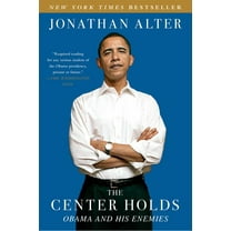 The Center Holds : Obama and His Enemies (Paperback)