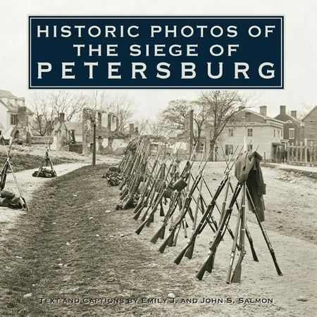 Historic Photos: Historic Photos of the Siege of Petersburg (Hardcover)