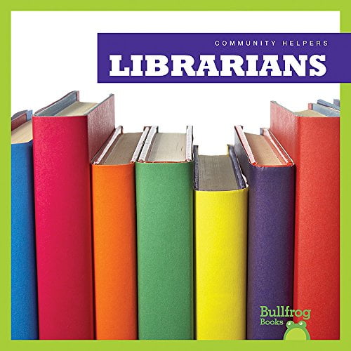 Pre-Owned Community Helpers (Bullfrog Books): Librarians (Hardcover)