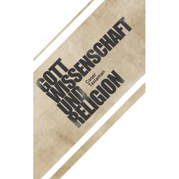 Caner Taslaman - Gott, Wissenschaft und Religion (Hardcover)