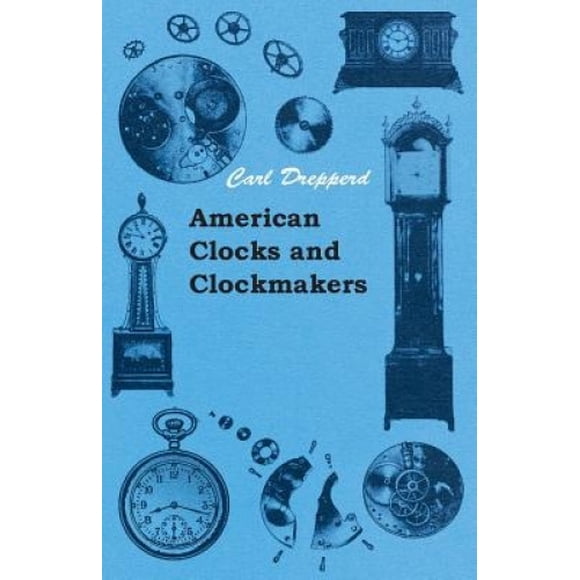 American Clocks And Clockmakers