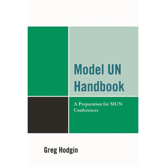 Pre-Owned Model Un Handbook: A Preparation for Mun Conferences (Paperback) 0761854495 9780761854494