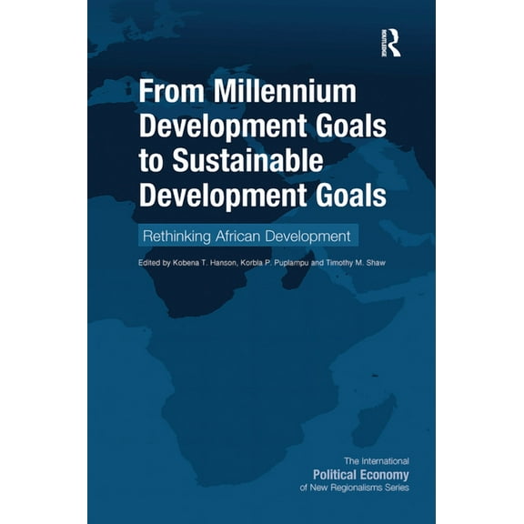 New Regionalisms From Millennium Development Goals to Sustainable Development Goals: Rethinking African Development, (Paperback)