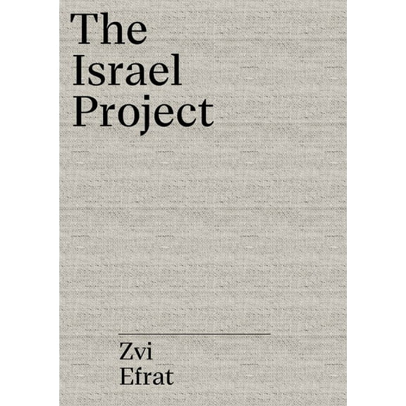 The Object of Zionism: The Architecture of Israel, (Hardcover)