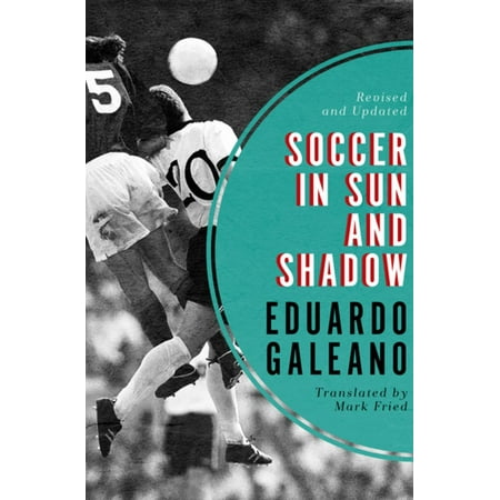 Soccer in Sun and Shadow - eBook