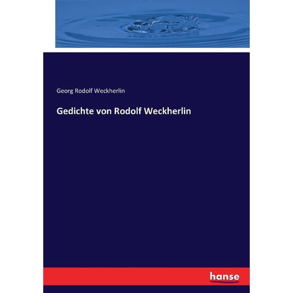 Gedichte von Rodolf Weckherlin, (Paperback)