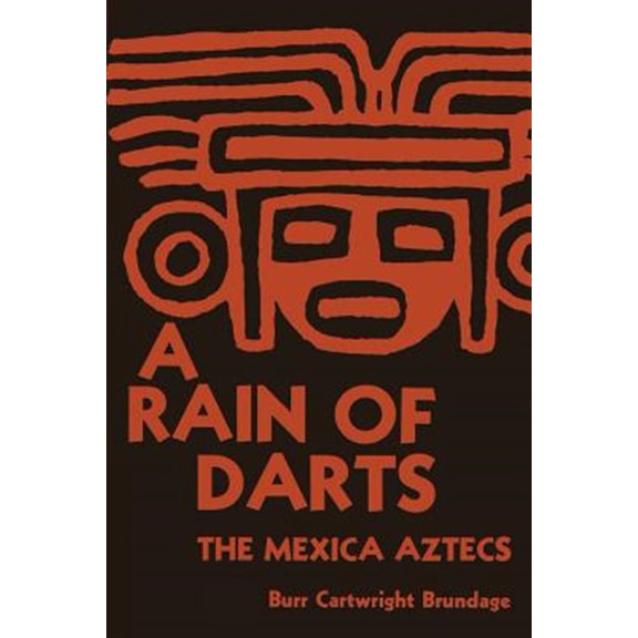 Pre-Owned Texas Pan American A Rain of Darts: The Mexica Aztecs, (Paperback)
