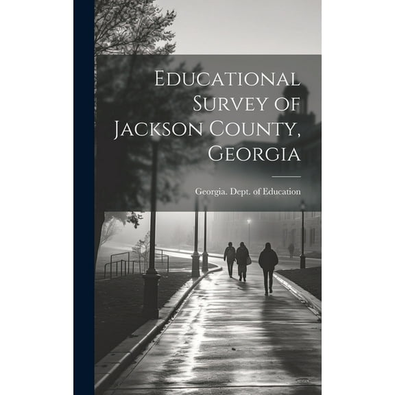 Educational Survey of Jackson County, Georgia (Hardcover)