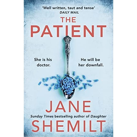 Pre-Owned The Patient: the gripping new suspense thriller novel from the Sunday Times bestselling global phenomenon - Jane Shemilt is BACK! Paperback