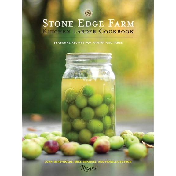 Pre-Owned Stone Edge Farm Kitchen Larder Cookbook (Hardcover) 0847864545 9780847864546