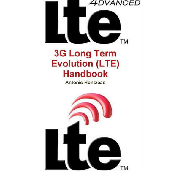 3G Long Term Evolution (LTE) Handbook, (Paperback)