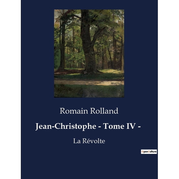 Jean-Christophe - Tome IV -: La Révolte, (Paperback)