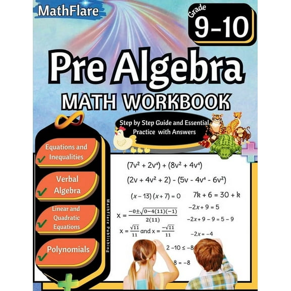Mathflare Workbooks Pre Algebra Workbook 9th and 10th Grade: Pre Algebra Workbook Grade 9-10, Linear Equations, Quadratic Equations, Polynom, Book 1, (Paperback)