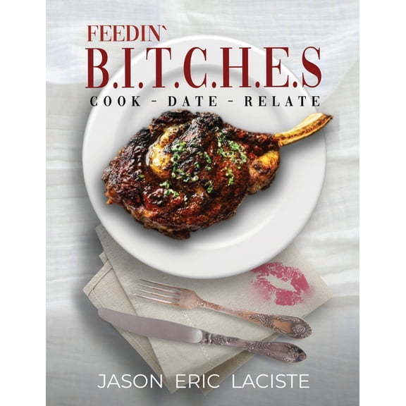 Feedin' B.I.T.C.H.E.S., (Paperback)
