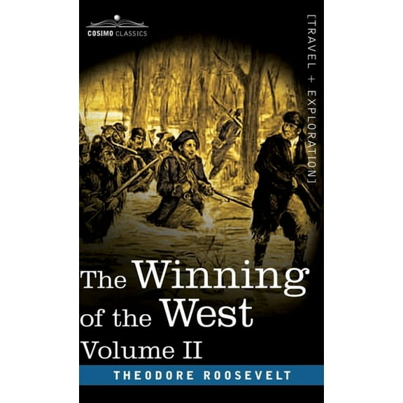 The Winning of the West, Vol. II (in four volumes) (Hardcover)
