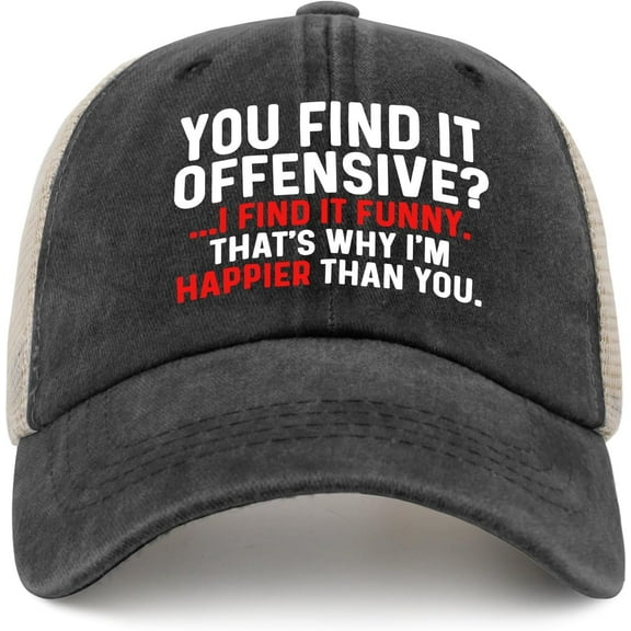 You FIND IT Offensive I FIND IT Funny That's WHY I'm Happier Than You Hat Trucker Hat Men Trendy Mesh Baseball Cap