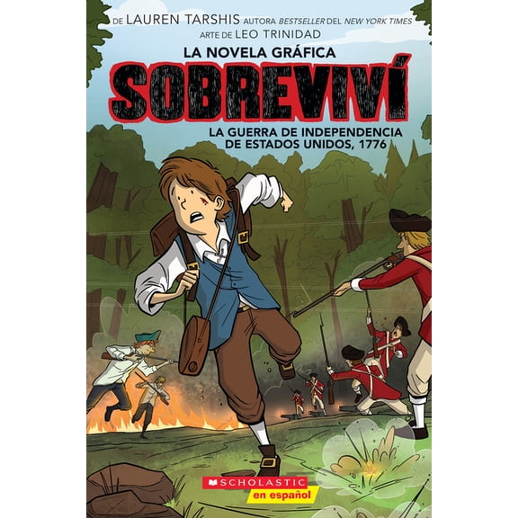 Sobrevivà (Graphix) Sobrevivà La Guerra de Independencia de Estados Unidos, 1776 (Graphix) (I Survived the American Revolution, 1776), (Paperback)