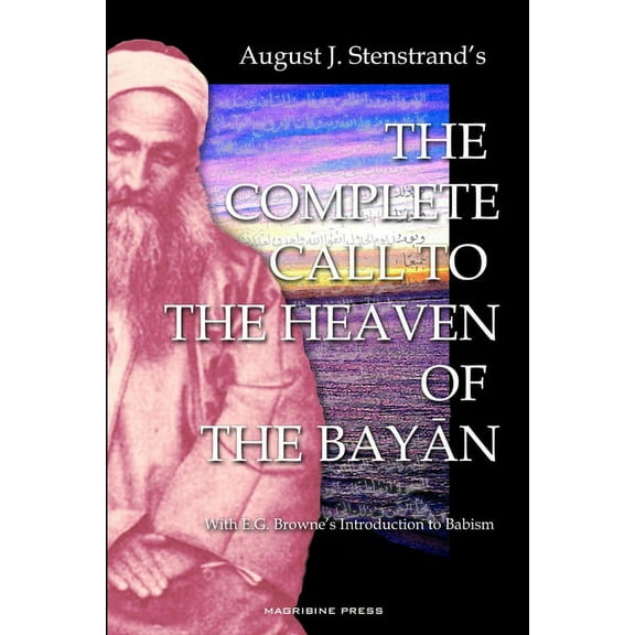 The Complete Call to the Heaven of the Bayan, (Paperback)