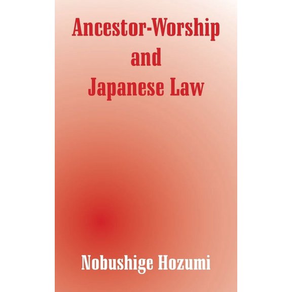 Ancestor-Worship and Japanese Law (Paperback)