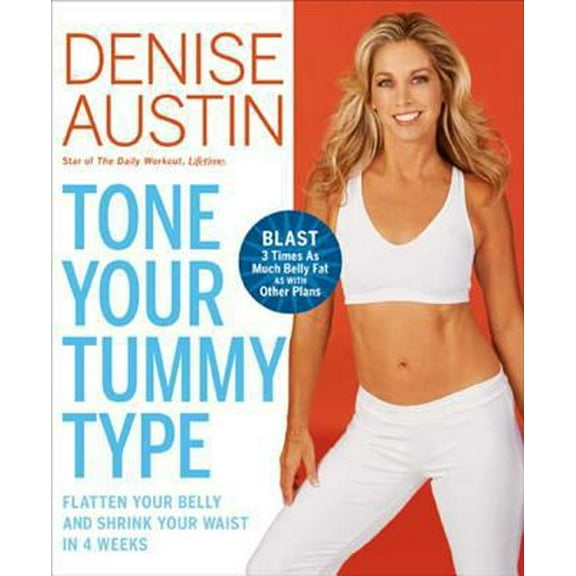 Pre-Owned Tone Your Tummy Type: Flatten Your Belly and Shrink Your Waist in 4 Weeks (Paperback) 159486814X 9781594868146