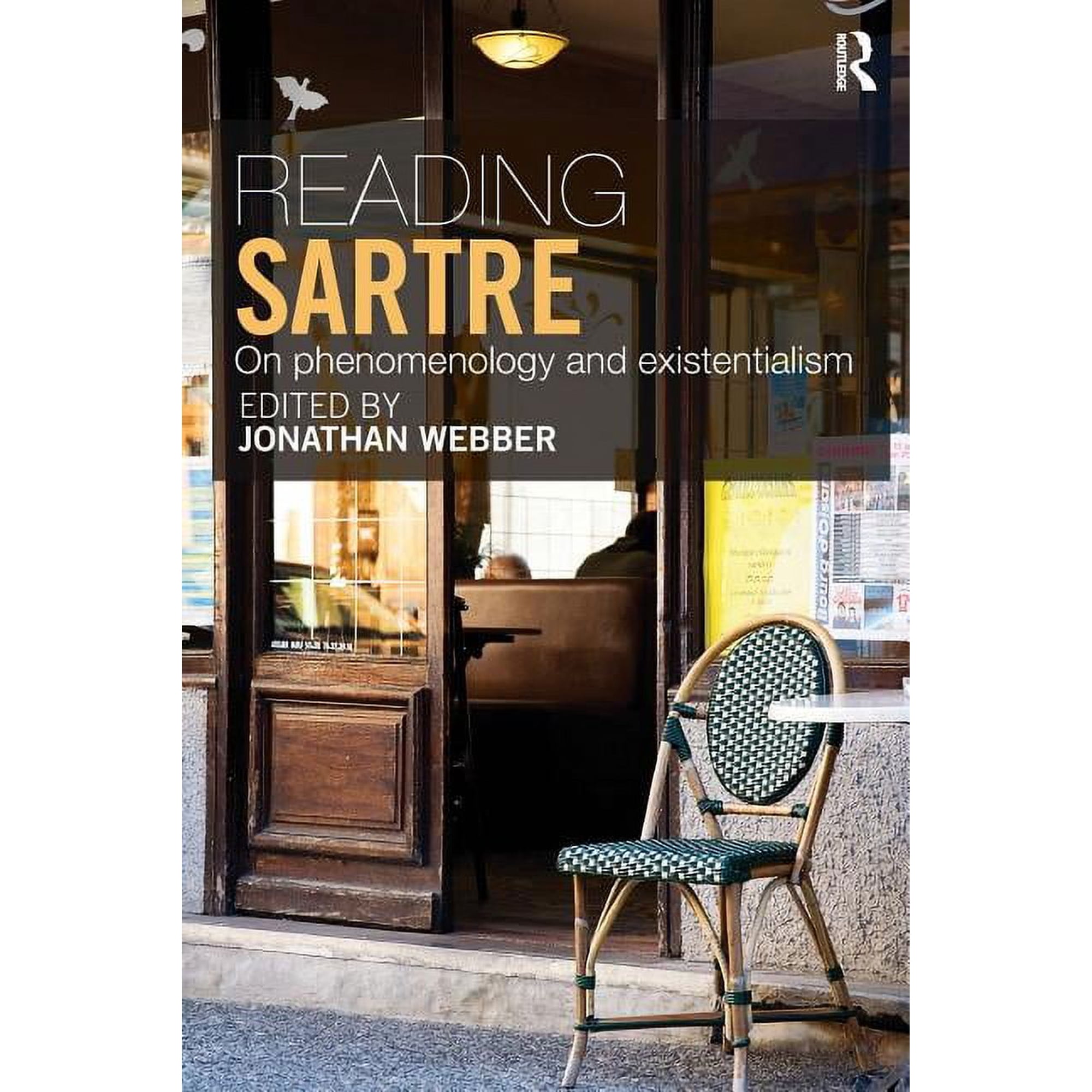 Reading Sartre: On Phenomenology and Existentialism (Paperback)